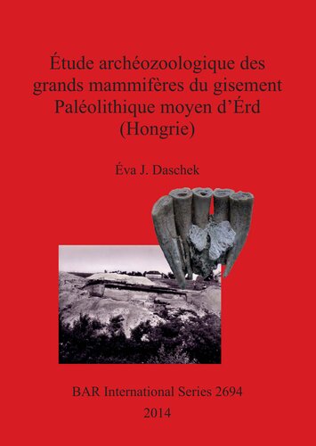 Étude archéozoologique des grands mammifères du gisement Paléolithique moyen d'Érd (Hongrie)