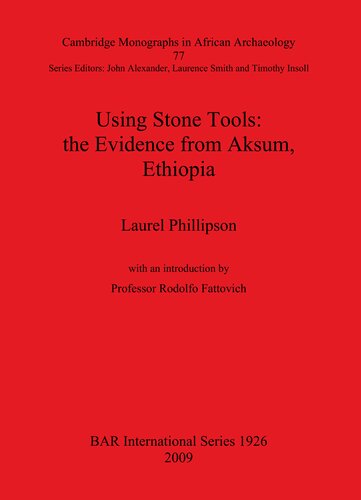 Using Stone Tools: the Evidence from Aksum, Ethiopia