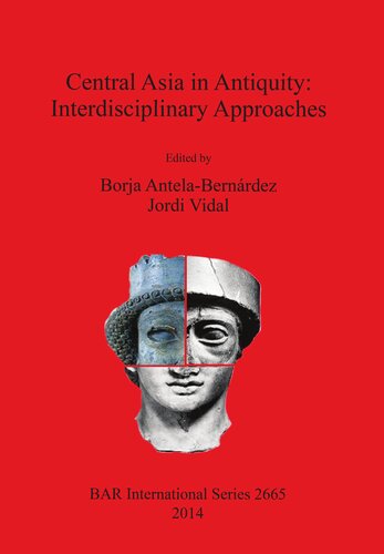 Central Asia in Antiquity: Interdisciplinary Approaches