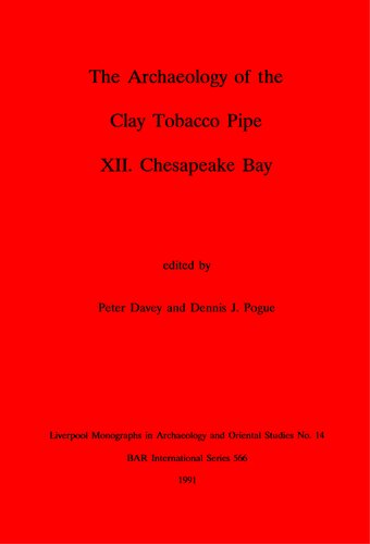 The Archaeology of the Clay Tobacco Pipe XII: Chesapeake Bay