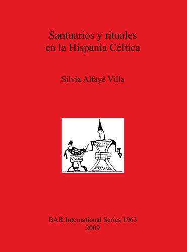 Santuarios y rituales en la Hispania Céltica