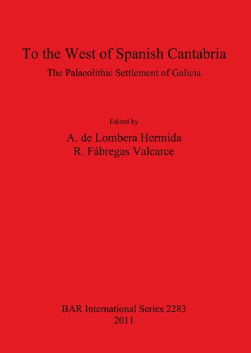 To the West of Spanish Cantabria: The Palaeolithic Settlement of Galicia