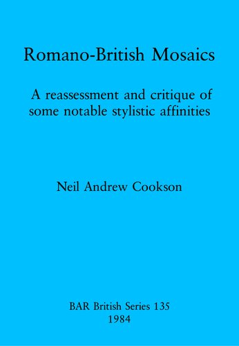 Romano-British Mosaics: A reassessment and critique of some notable stylistic affinities