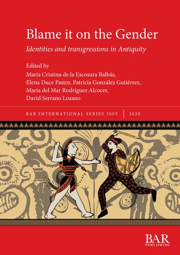 Blame it on the Gender: Identities and transgressions in Antiquity