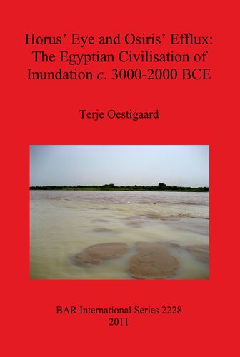 Horus' Eye and Osiris' Efflux: The Egyptian Civilisation of Inundation c. 3000-2000 BCE