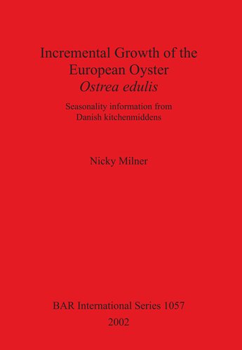 Incremental Growth of the European Oyster, Ostrea edulis: Seasonality information from Danish kitchenmiddens