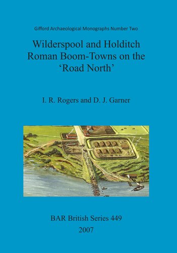 Wilderspool and Holditch: Roman Boom-Towns on the 'Road North'