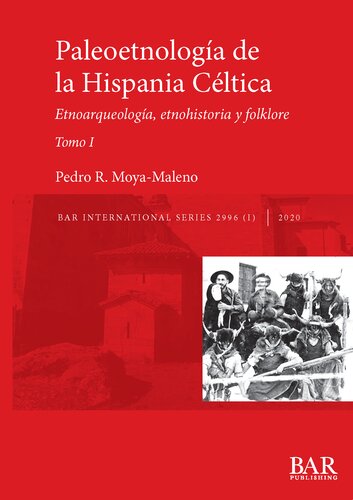 Paleoetnología de la Hispania Céltica, Volumes I and II: Etnoarqueología, etnohistoria y folklore