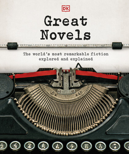 Great Novels: The World's Most Remarkable Fiction Explored and Explained