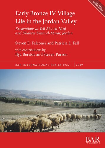 Early Bronze IV Village Life in the Jordan Valley: Excavations at Tell Abu en-Ni'aj and Dhahret Umm el-Marar, Jordan