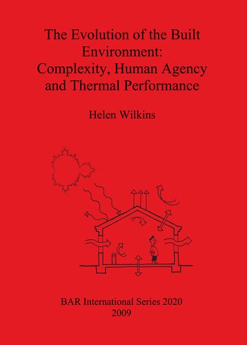 The Evolution of the Built Environment: Complexity, Human Agency and Thermal Performance