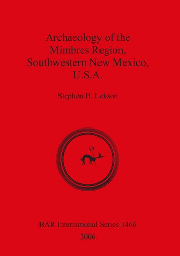 Archaeology of the Mimbres Region Southwestern New Mexico U.S.A.