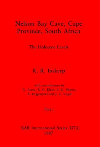 Nelson Bay Cave, Cape Province, South Africa, Parts i and ii: The Holocene Levels