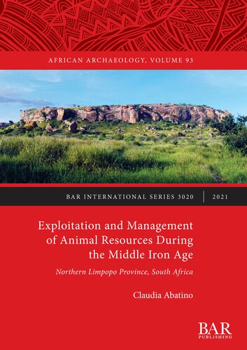 Exploitation and Management of Animal Resources During the Middle Iron Age: Northern Limpopo Province, South Africa