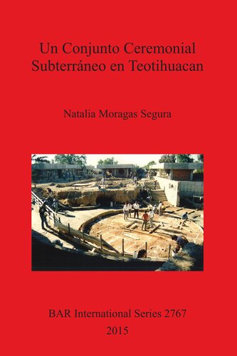 Un Conjunto Ceremonial Subterráneo en Teotihuacan