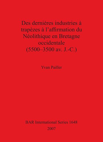 Des dernières industries à trapèzes à l'affirmation du Néolithique en Bretagne occidentale (5500–3500 av. J.-C.)