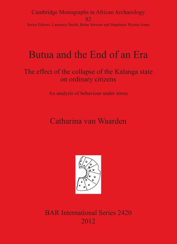 Butua and the End of an Era: The effect of the collapse of the Kalanga state on ordinary citizens. An analysis of behaviour under stress