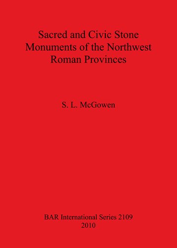 Sacred and Civic Stone Monuments of the Northwest Roman Provinces