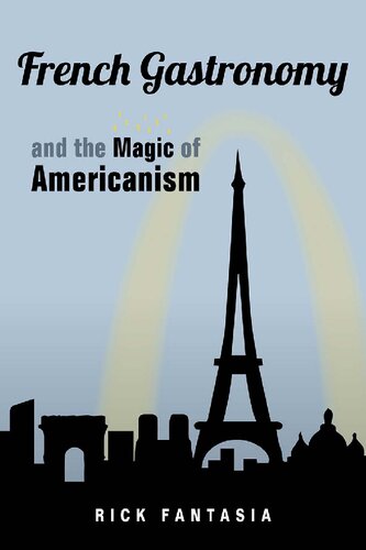 French Gastronomy and the Magic of Americanism