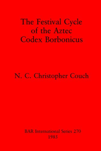 The Festival Cycle of the Aztec Codex Borbonicus