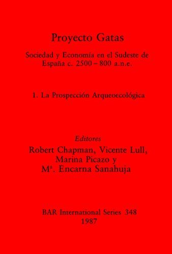 Proyecto Gatas: Sociedad y Economía en el Sudeste de España c.2500-800 a.n.e.: 1, La Prospección Arqueoecológica