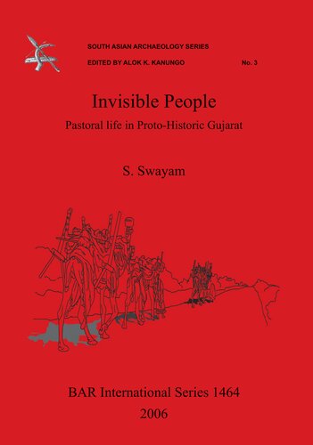 Invisible People: Pastoral life in Proto-Historic Gujarat