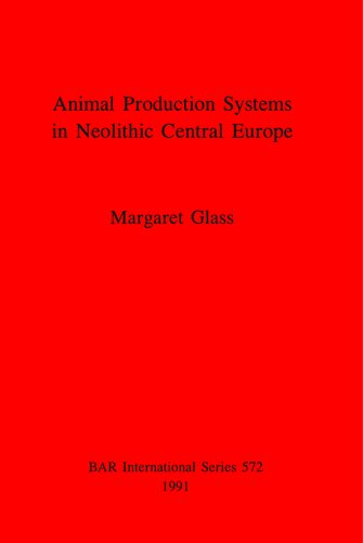 Animal Production Systems in Neolithic Central Europe