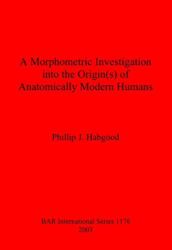 A Morphometric Investigation into the Origin(s) of Anatomically Modern Humans