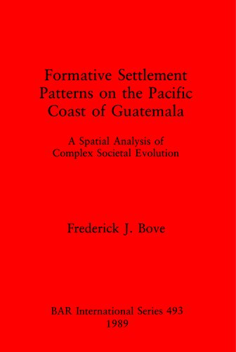 Formative Settlement Patterns on the Pacific Coast of Guatemala: A Spatial Analysis of Complex Societal Evolution