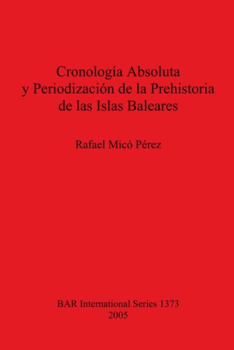 Cronología Absoluta y Periodización de la Prehistoria de las Islas Baleares