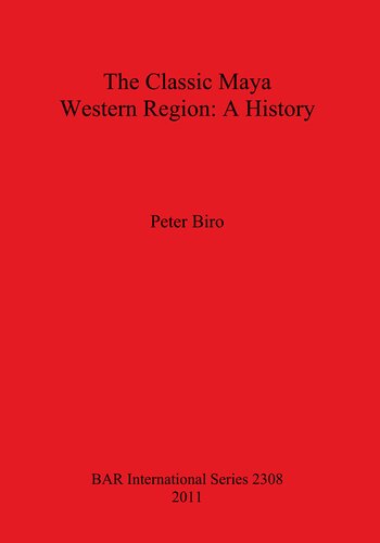 The Classic Maya Western Region: A History