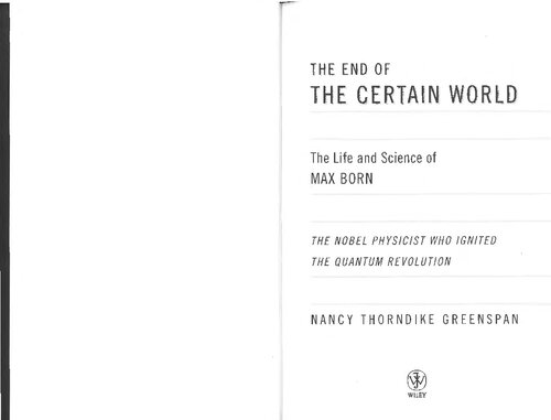 The End of the Certain World: The Life and Science of Max Born