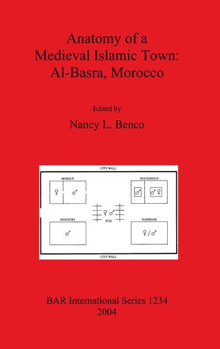 Anatomy of a Medieval Islamic Town: Al-Basra, Morocco