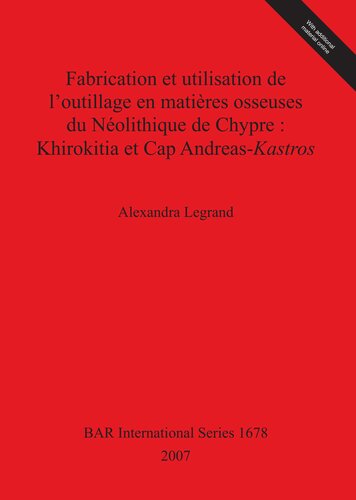 Fabrication et utilisation de l'outillage en matières osseuses du Néolithique de Chypre : Khirokitia et Cap Andreas-Kastros