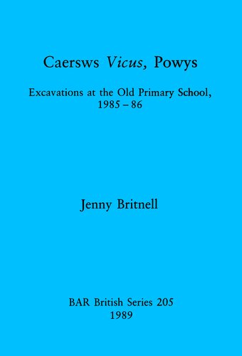 Caersws Vicus, Powys: Excavations at the Old Primary School 1985-86