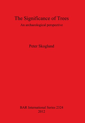 The Significance of Trees: An archaeological perspective