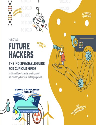 Future Hackers: The Indispensable Guide for Curious Minds