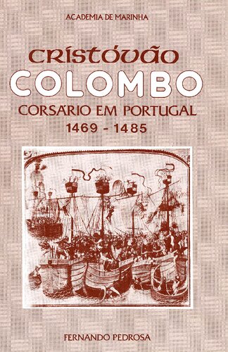 Cristóvão Colombo - Corsário em Portugal 1469-1485