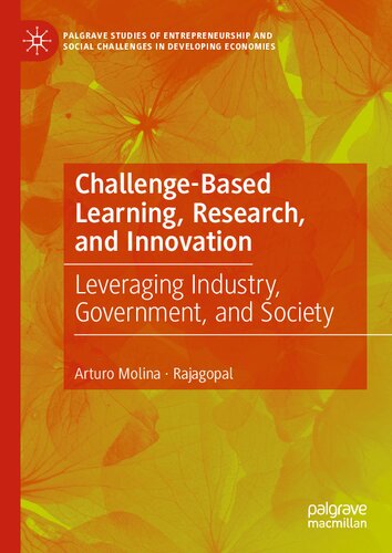 Challenge-Based Learning, Research, and Innovation: Leveraging Industry, Government, and Society