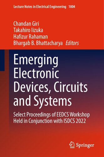 Emerging Electronic Devices, Circuits and Systems: Select Proceedings of EEDCS Workshop Held in Conjunction with ISDCS 2022