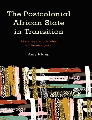 iThe Postcolonial African State in Transition. Stateness and Modes of Sovereignty