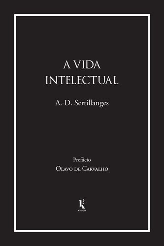 A vida intelectual (Translated): Seu espírito, suas condições, seus métodos