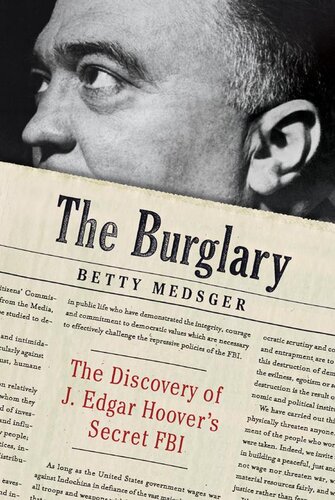 The Burglary: The Discovery of J. Edgar Hoover's Secret FBI