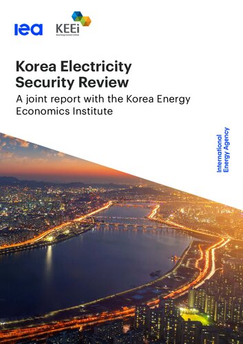 Korea Electricity Security Review A joint report with the Korea Energy Economics Institute