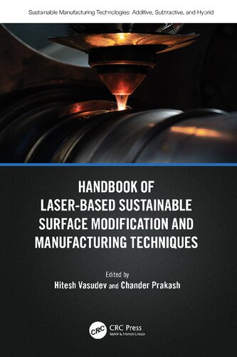 Handbook of Laser-Based Sustainable Surface Modification and Manufacturing Techniques (Sustainable Manufacturing Technologies)