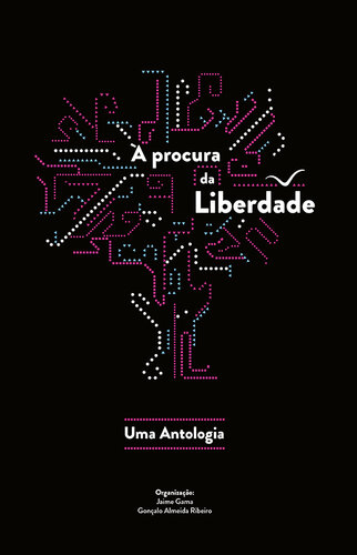 À Procura da Liberdade. Uma Antologia.