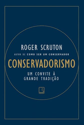 Conservadorismo: Um convite à grande tradição