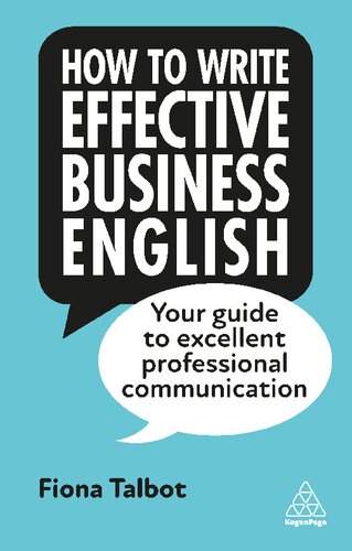 How to Write Effective Business English: Your Guide to Excellent Professional Communication