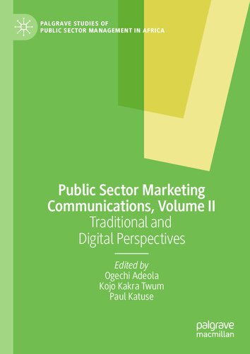 Public Sector Marketing Communications, Volume II: Traditional and Digital Perspective