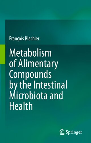 Metabolism of Alimentary Compounds by the Intestinal Microbiota and Health